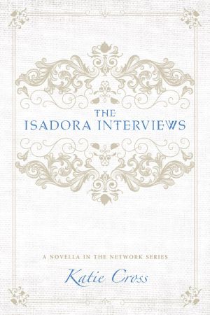 [The Network 1.5] • The Isadora Interviews